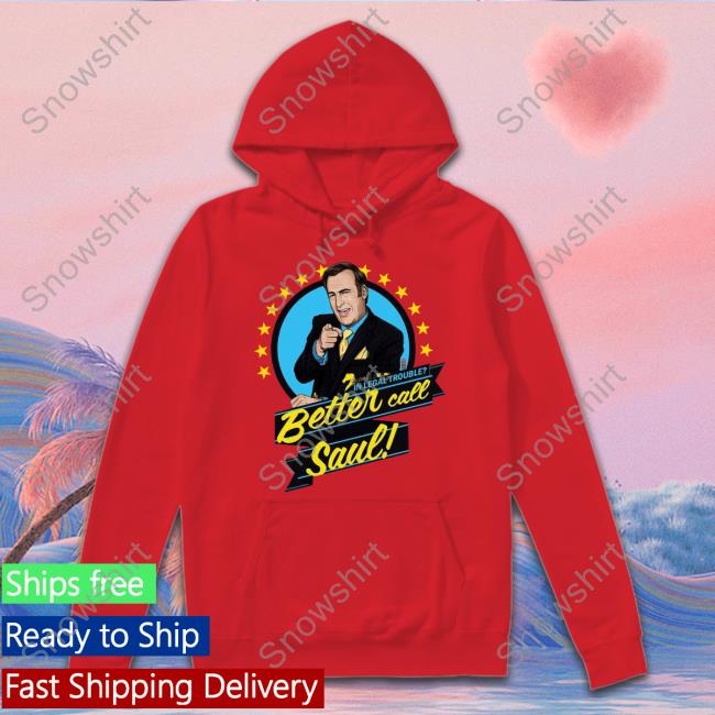 Official Better Call Saul In Legal Trouble Tee Shirt Official Better Call Saul Shirts