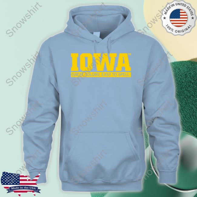 Official Raygun Shop Iowa Great Colors Easy To Spell Shirt Official Raygun Iowa Great Colors Easy To Spell Hoodie