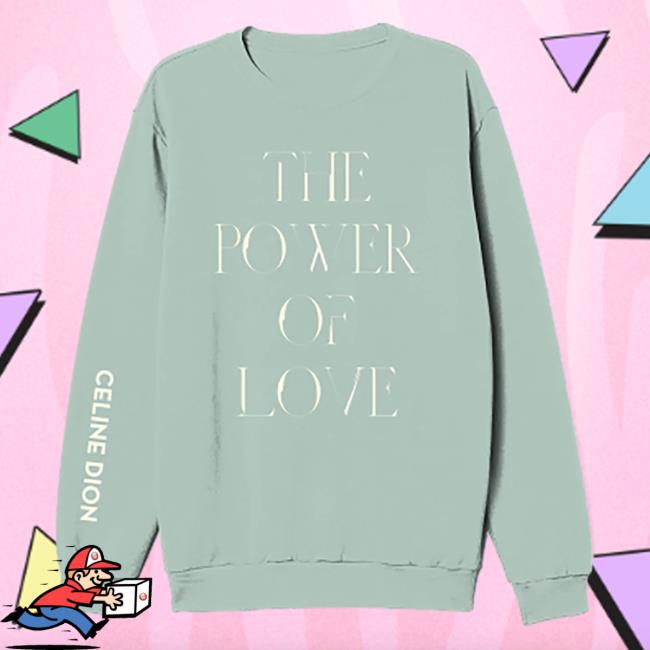 Official Power Of Love Celine Dion Long Sleeve