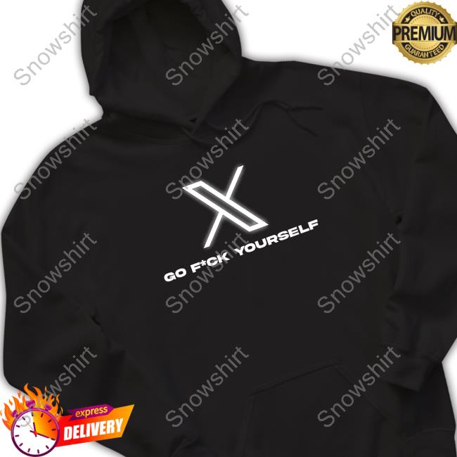 Twitter New X Logo Go Fuck Yourself Sweatshirt