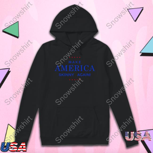 Make America Skinny Again T-Shirt