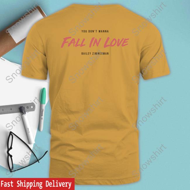 You Don't Wanna Fall In Love Bailey Zimmerman Shirt Official Bailey Zimmerman Store Bailey Zimmerman Store Fall In Love Long Sleeve