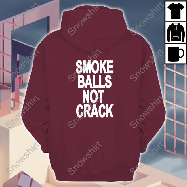 Smoke Balls Not Cracks Official Blue Tee Smoke Balls Not Cracks Shirt