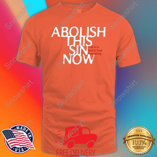 Abolish This Sin Now I Let It In And It Took Everything Long Sleeve Shirt Loathe Merch Abolish This Sin Now I Let It In And It Took Everything Crewneck Sweatshirt Loatheasone