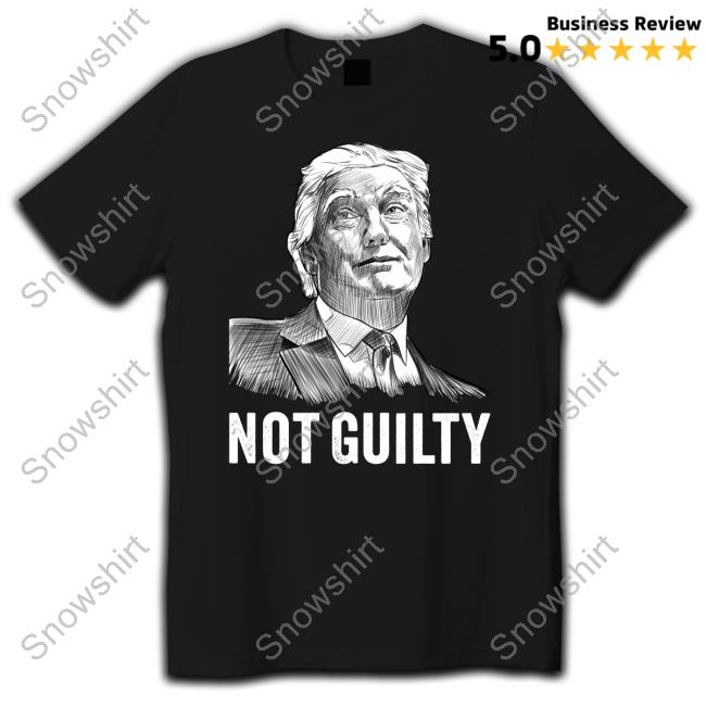 Black And White Drawing Donald Trump Not Guilty New Shirt