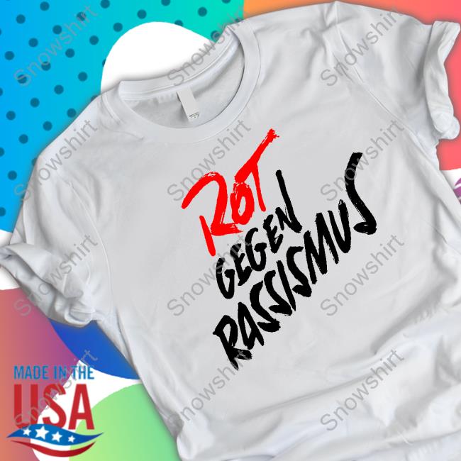 Rot Gegen Rassismus Tee Shirt