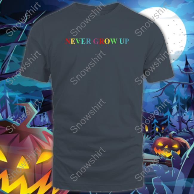 Baylen Levine Merch Benitez Store Never Grow Up Shirt Hooded Sweatshirt Never Grow Up Shirts