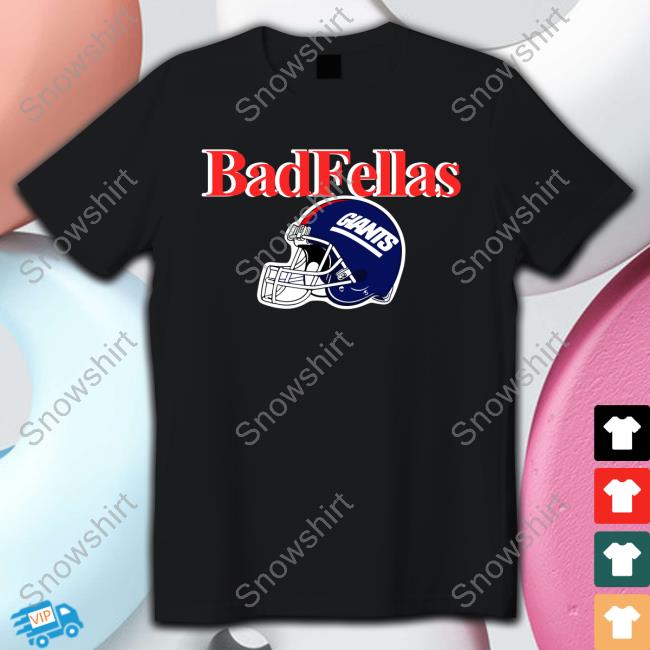 Bad Fellas Giants Shirt