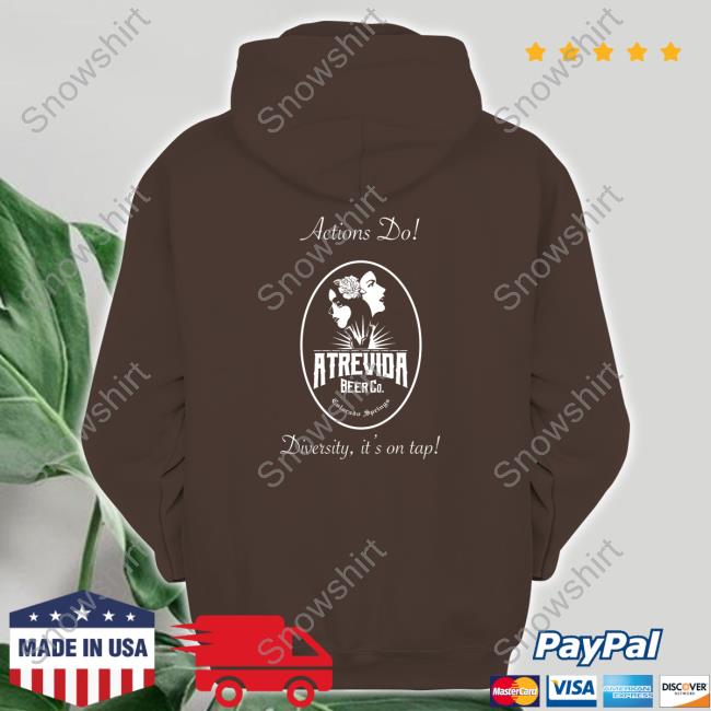 Actions Do! Long Sleeve Tee Actions Do Good Intentions Atrevida Beer Co Edition Limited Black T-Shirt