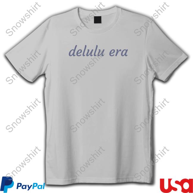 Official Delulu Era T Shirt