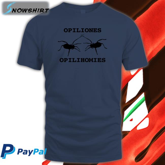Opiliones Opilihomies Shirt Shahan Derkarabetian Opiliones Opilihomies Hooded Sweatshirt Shahan Derkarabetian