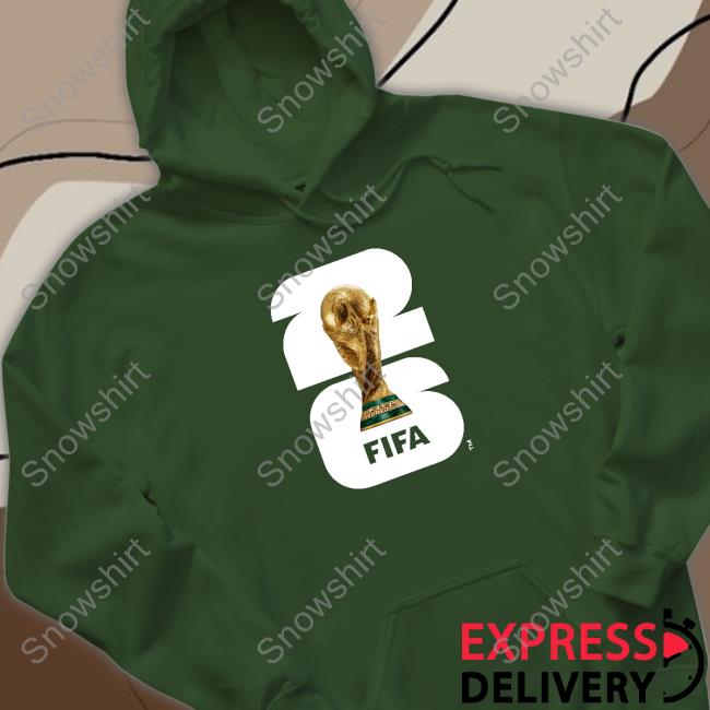 '26 Fifa World Cup T-Shirt 26 Fifa World Cup Hoodie
