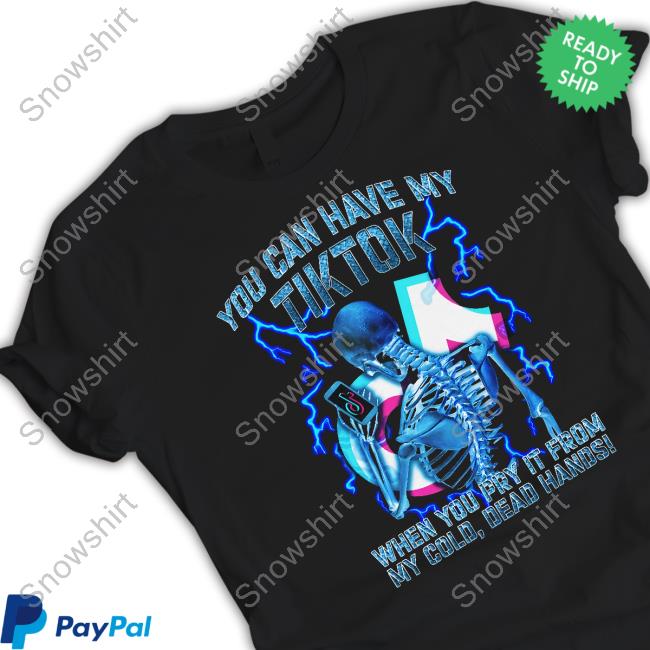 Shirts That Go Hard You Can Have My Tiktok When You Pry It From My Cold Dead Hands Long Sleeve Shirt Thegoodshirts