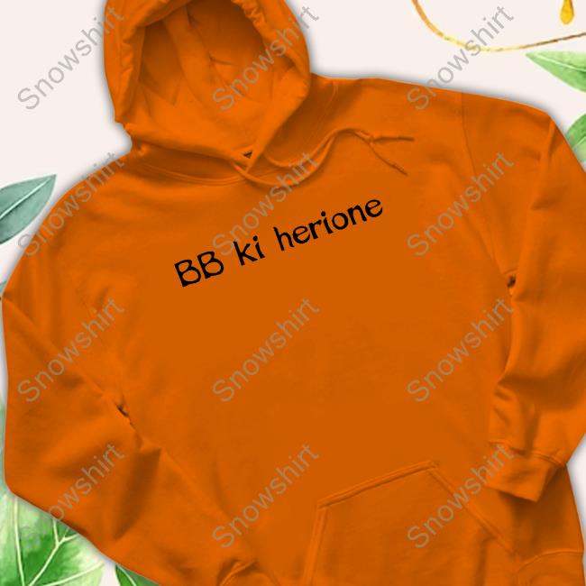 Official Bb Ki HeroineT-Shirt Official Bb Ki HeroineT-Shirt