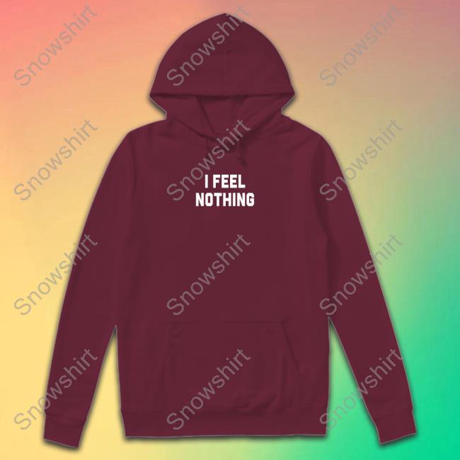 Thinkercooke I Feel Nothing Tees Thinkercooke I Feel Nothing Shirts