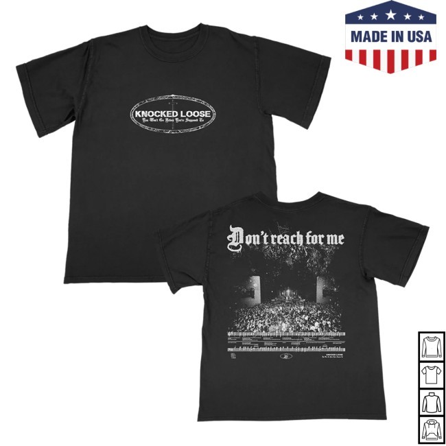 Knocked Loose Don't Reach Live New Shirt