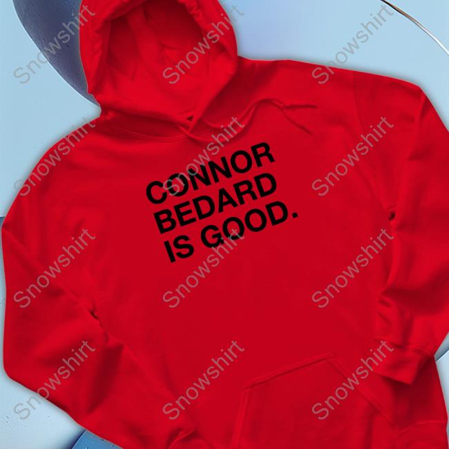 Obvious Shirts Connor Bedard Is Good Shirt