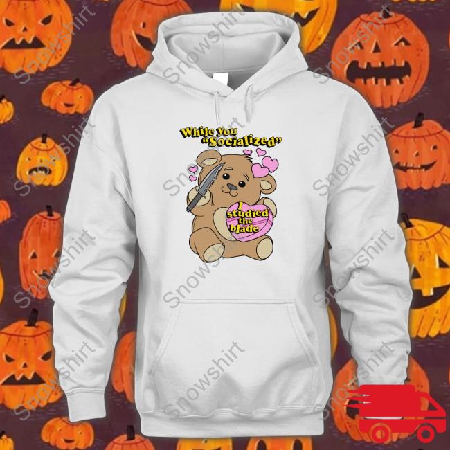 TheGoodShirts Merch While You Socialized I Studied The Blade TShirts While You Socialized I Studied The Blade Limited Edition Tee