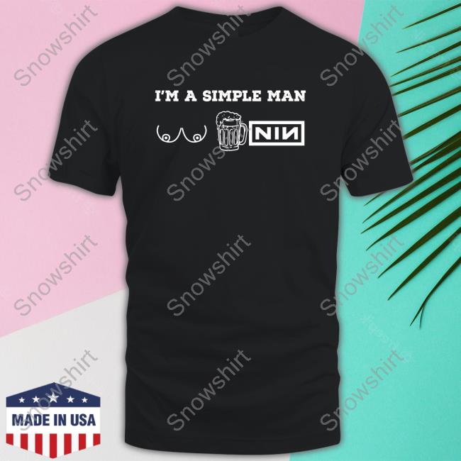 Official I'm A Simple Man Tee Shirt