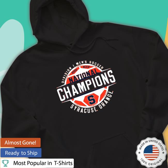 2022 Men’s Soccer NCAA National Champions Syracuse Orange Tee Shirt 2022 Men’s Soccer NCAA National Champions Syracuse Orange Hoodie