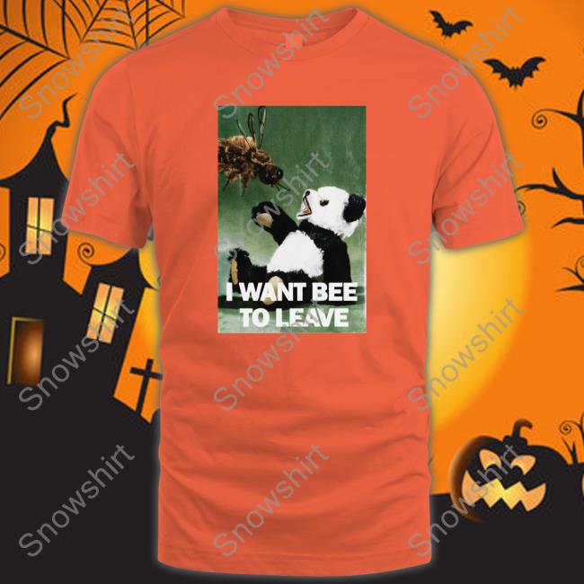 I Want Bee To Leave Hoodie
