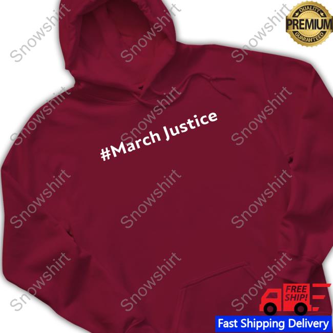 Official Sue Barrett March Justice Shirt Official Sue Barrett March Justice Sweatshirt