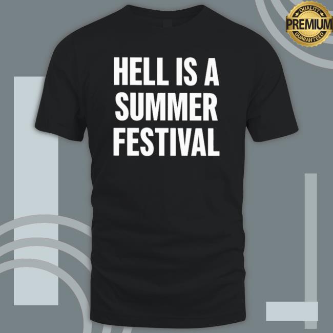 Hell Is A Summer Festival Crewneck Sweatshirt Hell Is A Summer Festival Long Sleeve Shirt