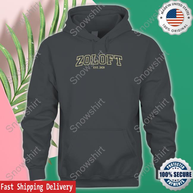 Shirts That Go Hard Zoloft Est 2020 Long Sleeve T Shirt Zoloft Est 2020 Shirts