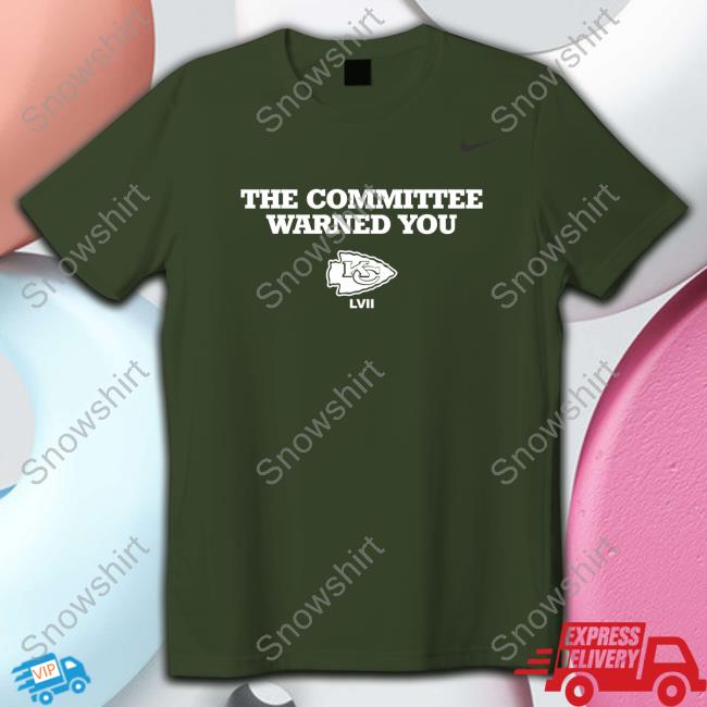 Nick Wright The Committee Warned You Kansas City Chiefs Shirt