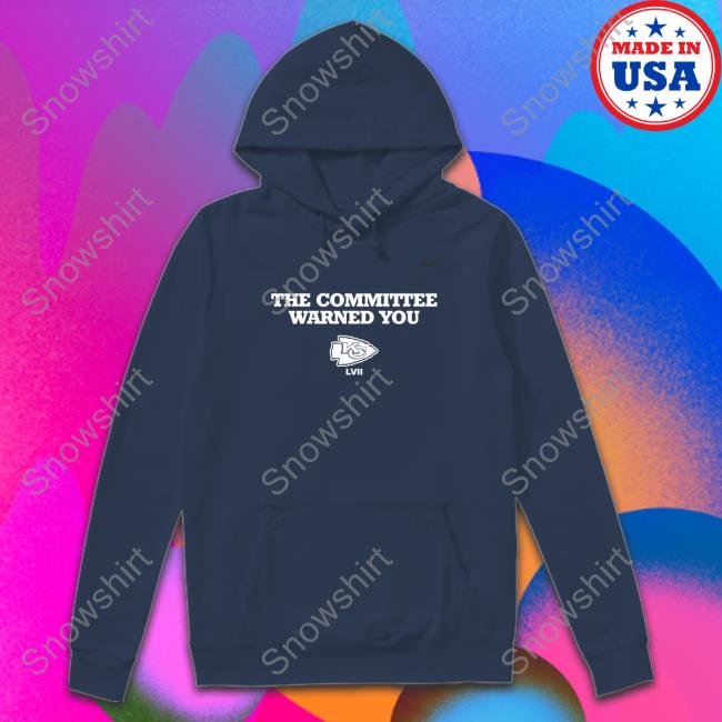 The Committee Warned You Kansas City Chiefs Shirt Nick Wright Official Kansas City Chiefs The Committee Warned You T-Shirt