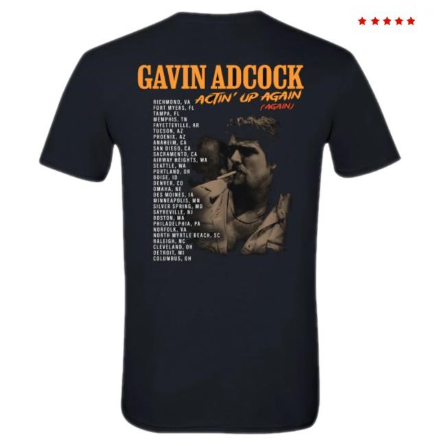 Official Gavin Adcock 2025 Actin' Up Again Tour Shirts