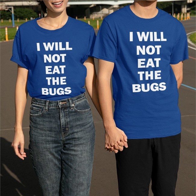 Barstool Sports I Will Not Eat The Bugs Shirt I Will Not Eat The Bugs Tee