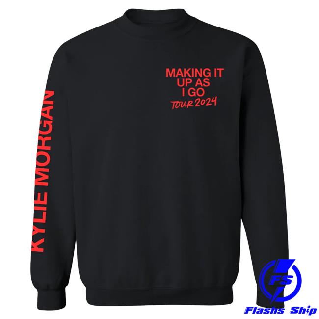 Official Kylie Morgan Shop Making It Up As I Go Crewneck