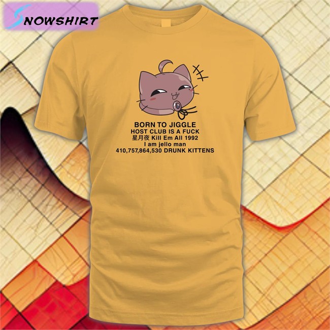 Hiiragi Yuu Born To Jiggle Host Club Is A Fuck Tee Shirts Hiiragi Yuu Born To Jiggle Host Club Is A Fuck Original Unisex Shirt HiiragiYuuVt