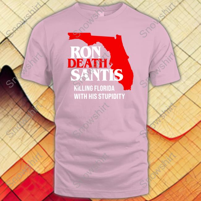 Ron DeSantis Florida Governor Destroying Florida Shirt Ron Death Santis Killing Florida With His Stupidity Long Sleeve T-Shirt