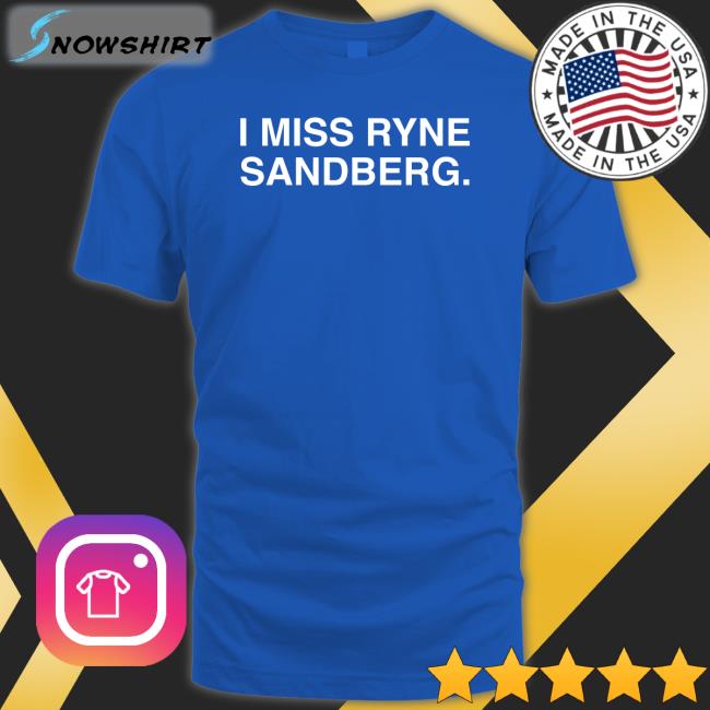 I Miss Ryne Sandberg Hoodie Obvious Shirts Shop
