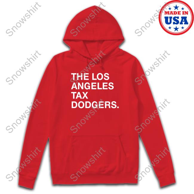 The Los Angeles Tax Dodgers T Shirts The Los Angeles Tax Dodgers T-Shirt