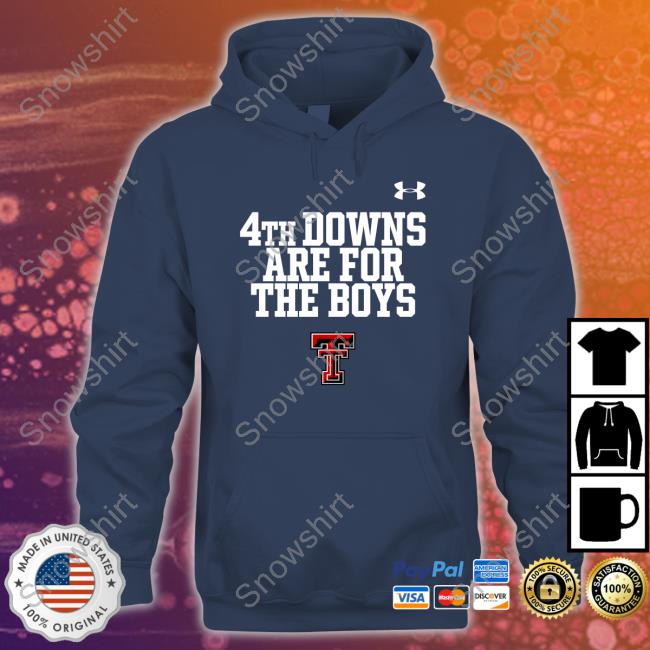 Official 4Th Downs Are For The Boys Shirt Official Texas Tech Red Raiders 4Th Downs Are For The Boys T Shirts
