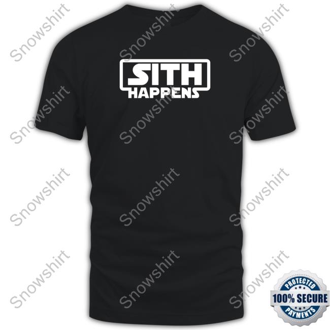 Official Sith Happens Shirt