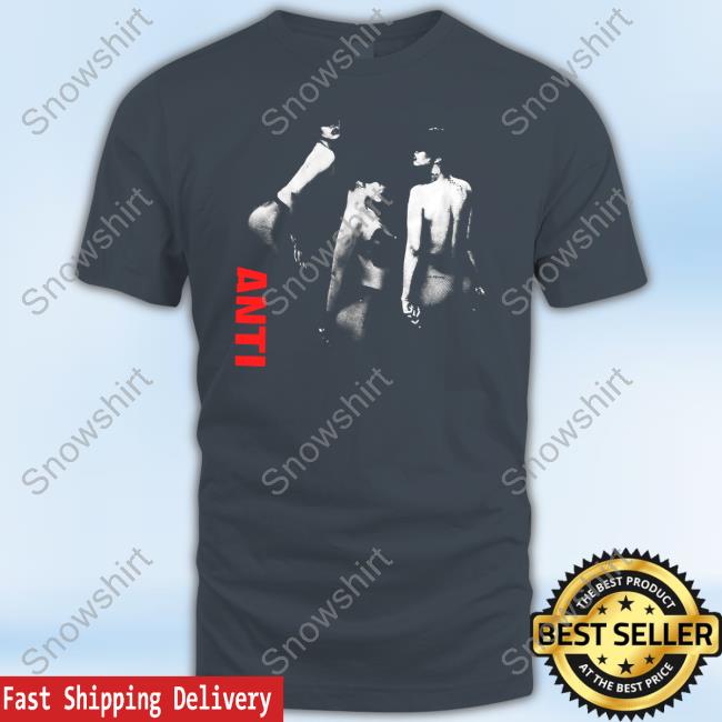 Rihanna Merch Anti Shirts