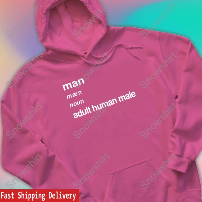 Man Maen Noun Adult Human Male Hoodie Robinsons Bar Oli London Man Maen Noun Adult Human Male Long Sleeve Tee