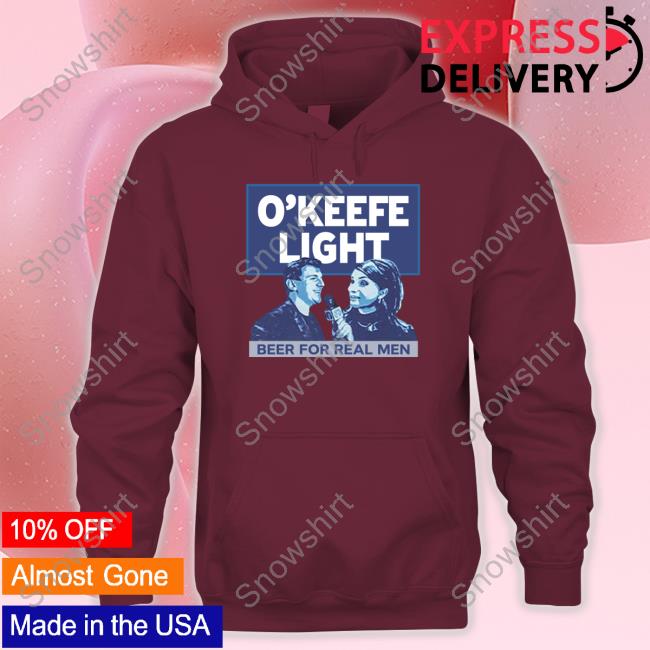 O'keefe Light Beer For Real Men Hoodie O'keefe Light Beer For Real Men Hoodie