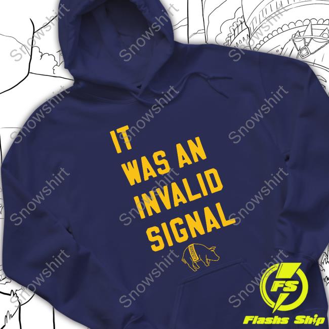 Official It Was An Invalid Signal Minnesota Top Shirt Official Invalid Signal Shirts