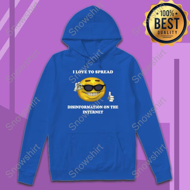 Official I Love To Spread Disinformation On The Internet T-Shirt I Love To Spread Disinformation On The Internet Shirt