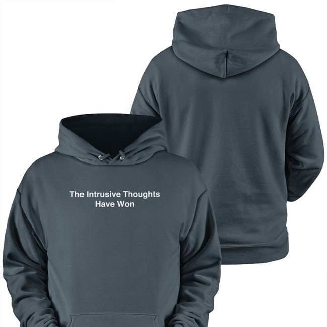 The Intrusive Thoughts Have Won Hoodie The Intrusive Thoughts Have Won Tank top