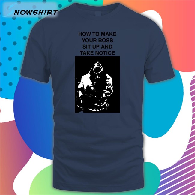 Heart Attack Man How To Make Your Boss Sit Up And Take Notice Tee