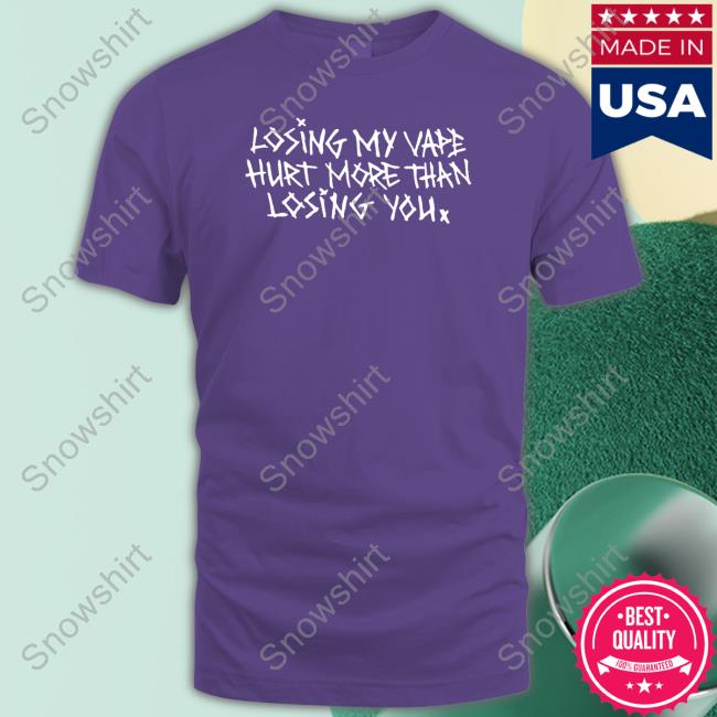 Losing My Vape Hurt More Than Losing You Long Sleeve Shirt Official Losing My Vape Hurt More Than Losing You Shirt