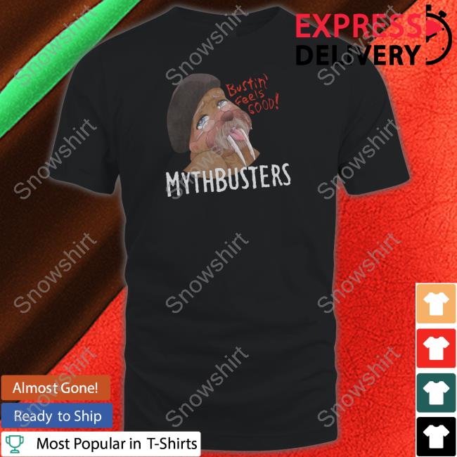 Official Mythbusters Merch Mythbusters Walrus Bustin Feels Good Sweatshirt Official Mythbusters Merch Mythbusters Walrus Bustin Feels Good Sweatshirt