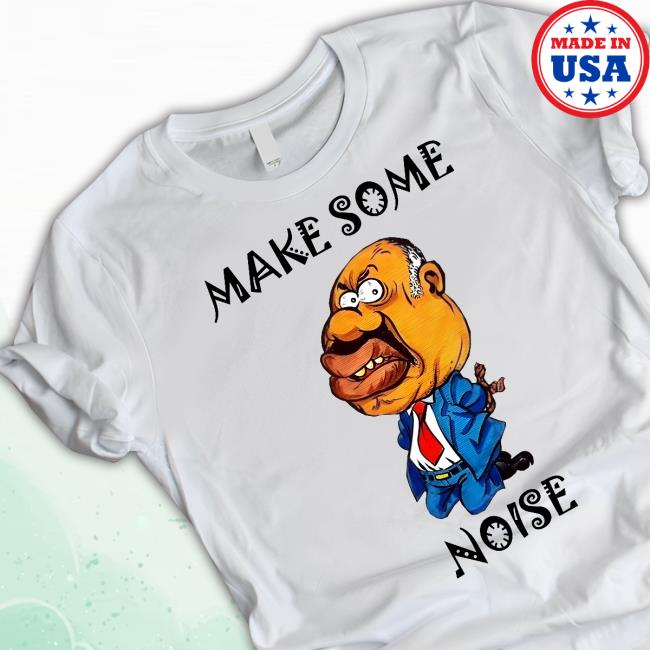 Official Make Some Noise Tee Shirt