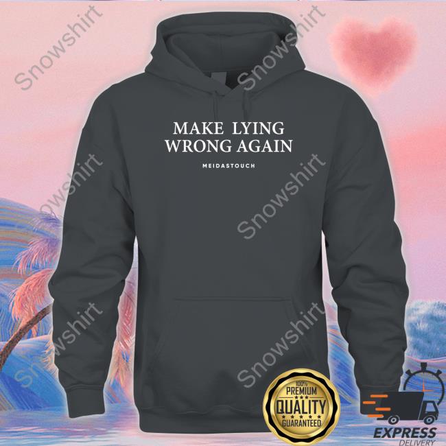 Official Make Lying Wrong Again T Shirt